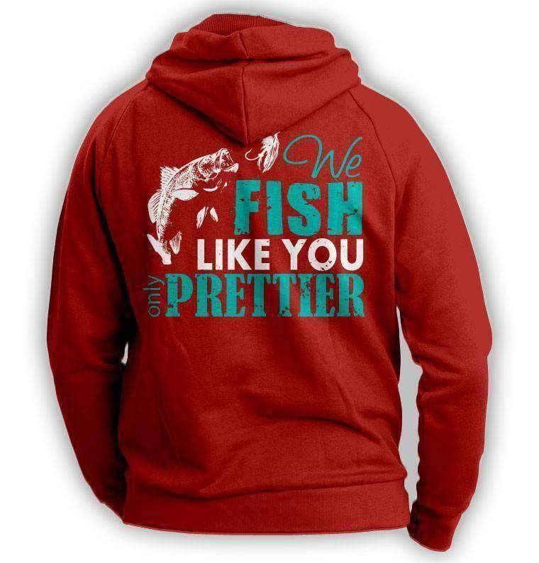 "We Fish Like You..." Hoodie - OutdoorsAdventurer