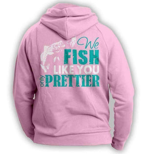 "We Fish Like You..." Hoodie - OutdoorsAdventurer
