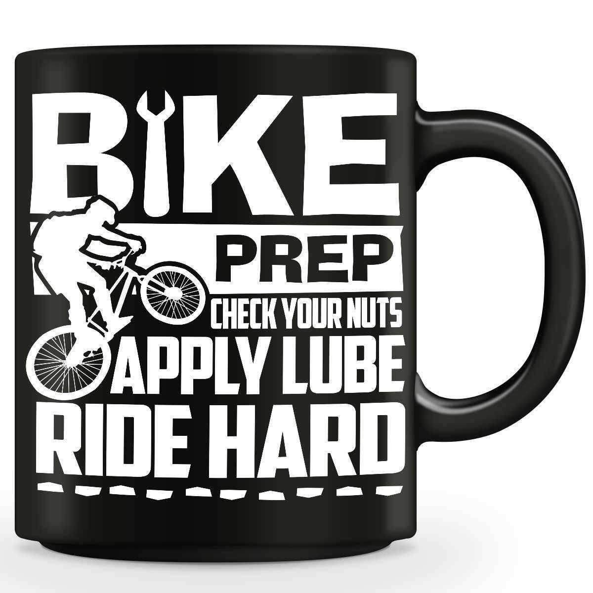 Bike Prep, Check Your Nuts, Apply Lube, Ride Hard - Mug - OutdoorsAdventurer