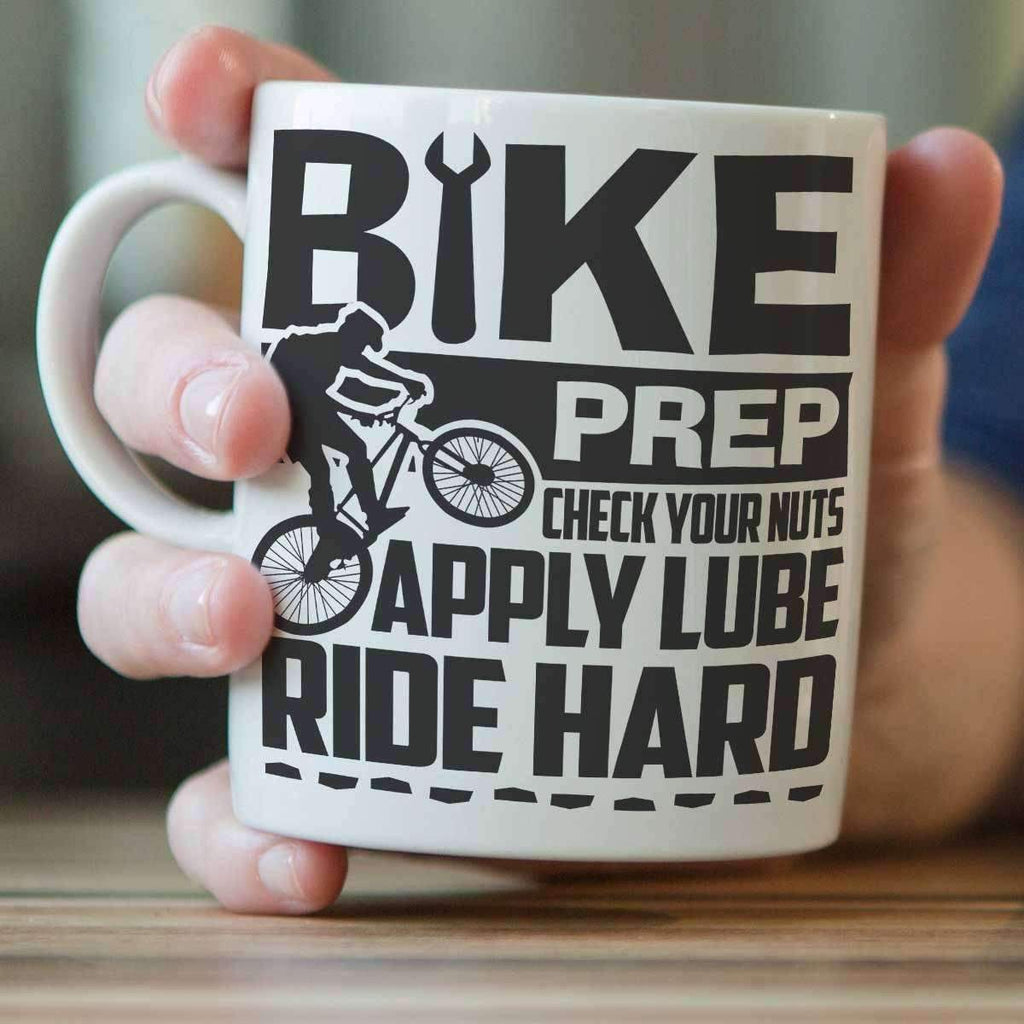 Bike Prep, Check Your Nuts, Apply Lube, Ride Hard - Mug - OutdoorsAdventurer