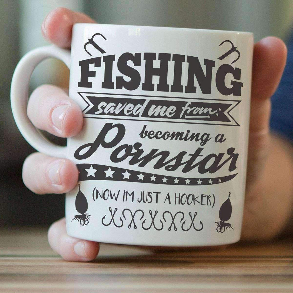 "Fishing Saved Me From Becoming A Pornstar..." Fishing Mug - OutdoorsAdventurer