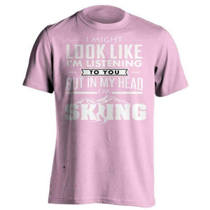 I Might Look Like I'm Listening To You Skiing T-Shirt - OutdoorsAdventurer