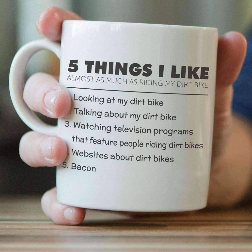 5 Things I Like Almost As Much As Riding My Dirt Bike Mug - OutdoorsAdventurer