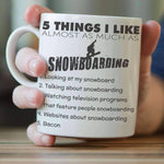 Five Things I Like Almost As Much As Snowboarding Mug - OutdoorsAdventurer