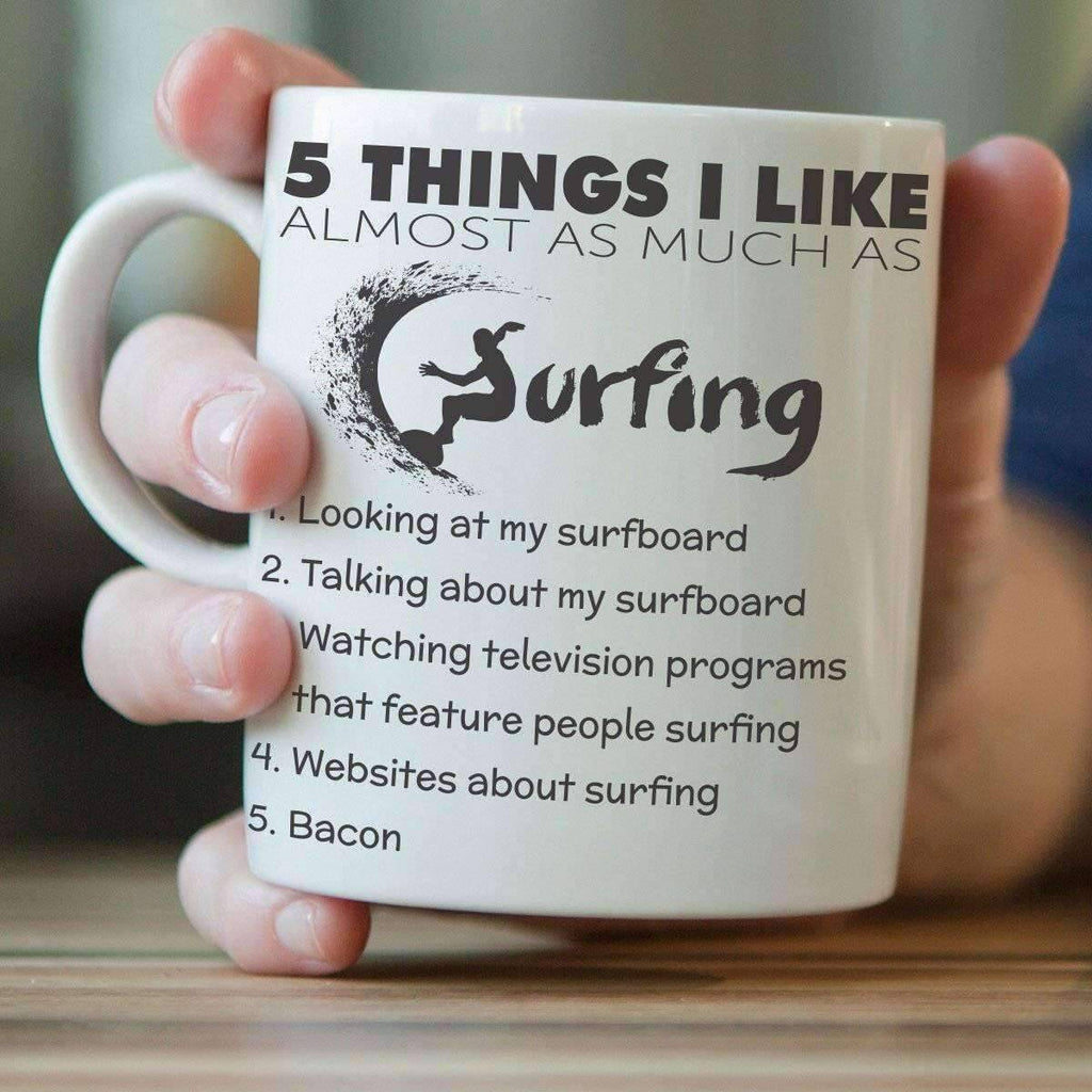 "Five Things I Like Almost As Much As Surfing" Mug - OutdoorsAdventurer