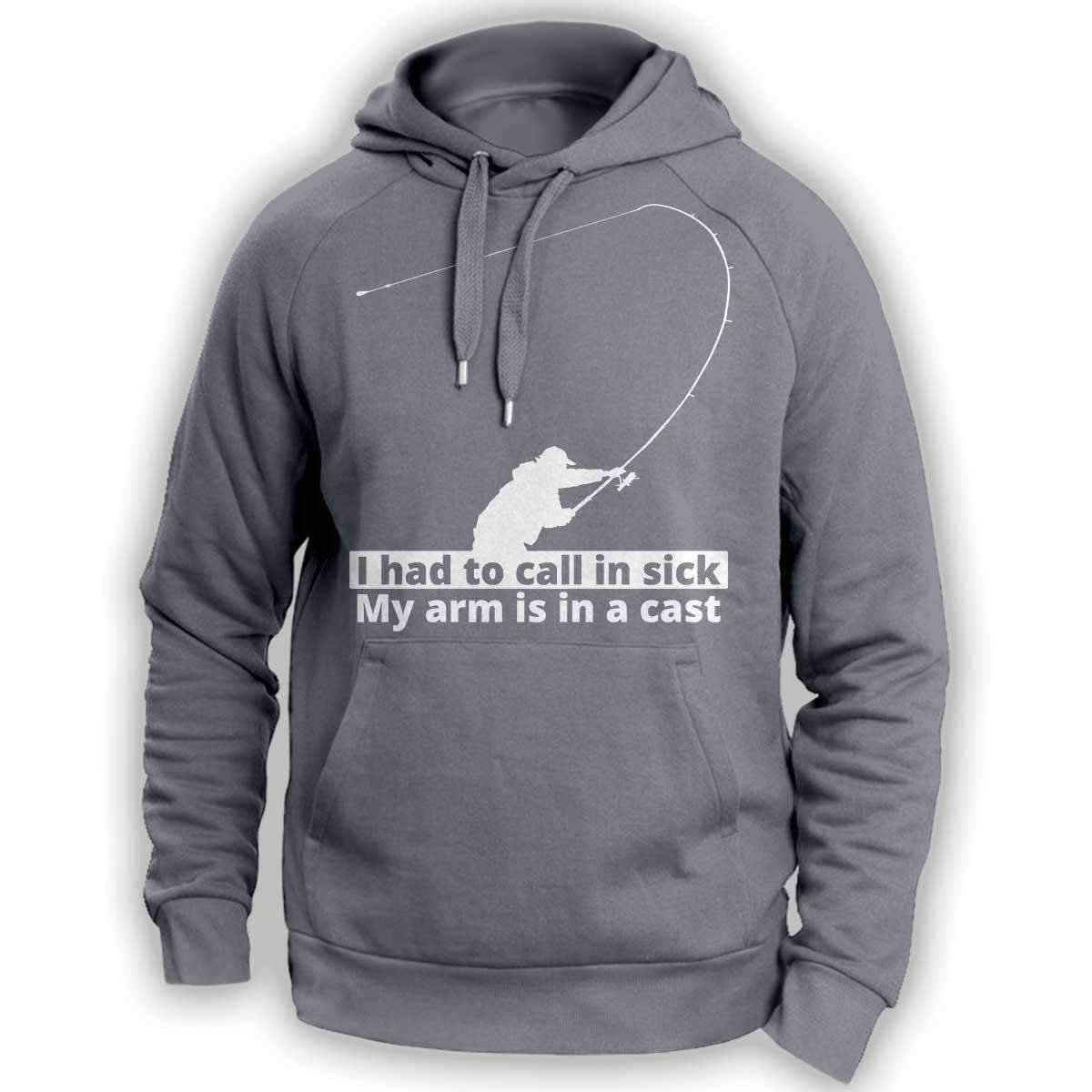 "I Had To Call In Sick, My Arm Is In A Cast" Hoodie - OutdoorsAdventurer
