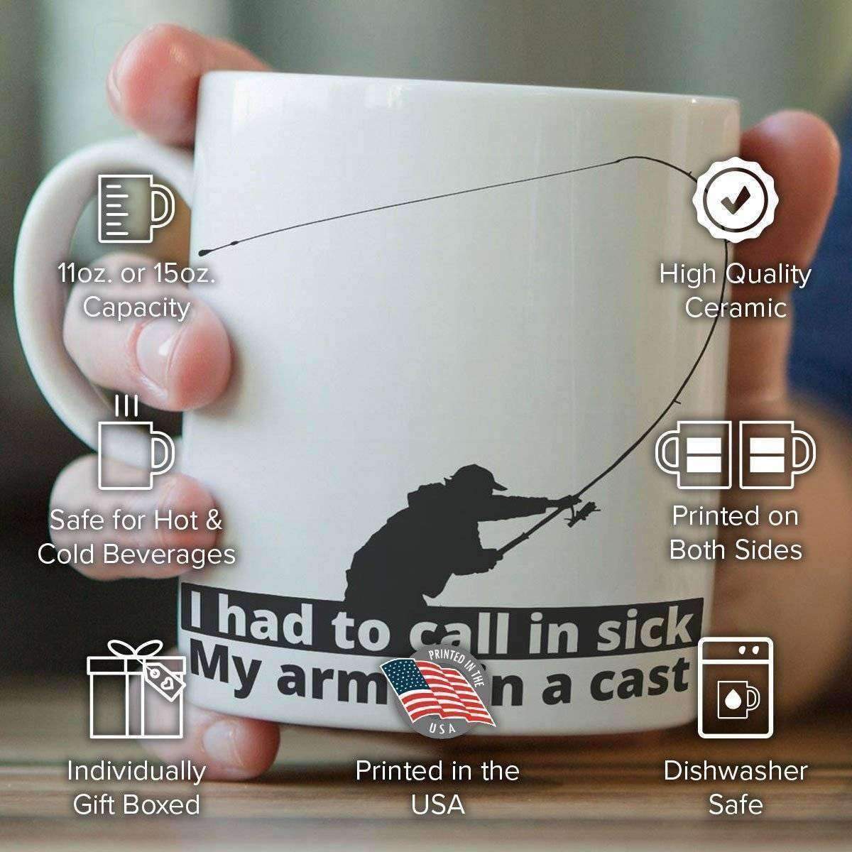 "I Had To Call In Sick, My Arm Is In A Cast" Fishing Mug - OutdoorsAdventurer