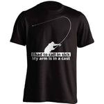 "I Had To Call In Sick, My Arm Is In A Cast" T-Shirt - OutdoorsAdventurer