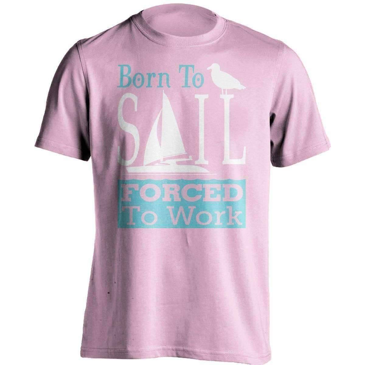 "Born To Sail Forced To Work" T-Shirt - OutdoorsAdventurer