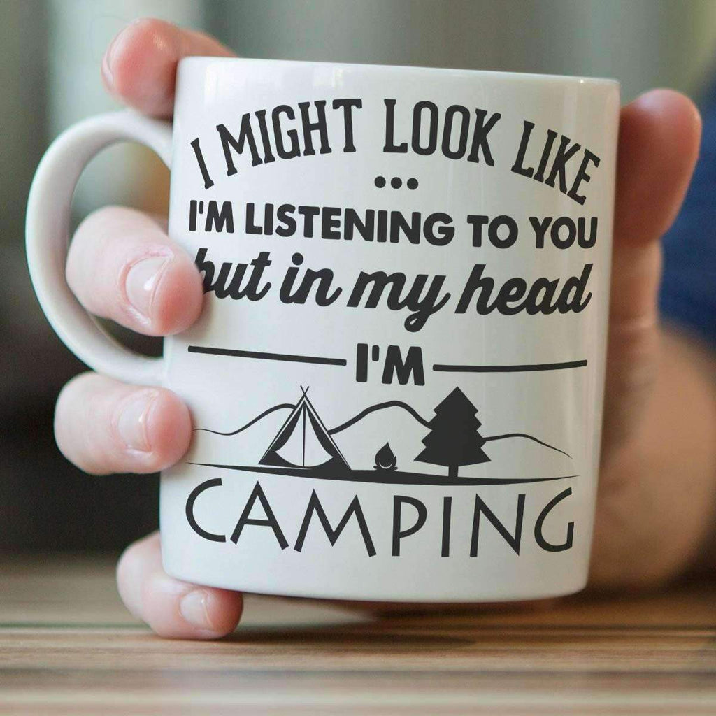 "I Might Look Like I'm Listening To You" Camping Mug - OutdoorsAdventurer