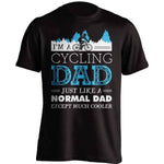 Much Cooler Cycling Dad T-Shirt - OutdoorsAdventurer