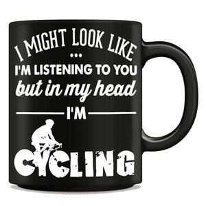 "I Might Look Like I'm Listening To You" Cycling Mug - OutdoorsAdventurer