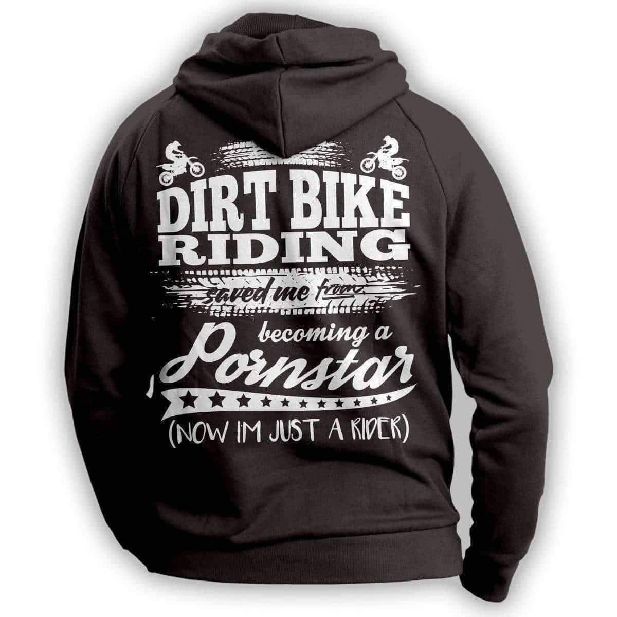 "Dirt Bike Riding Saved Me From Becoming A Pornstar..." Hoodie - OutdoorsAdventurer