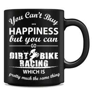 "You Can't Buy Happiness But You Can Go Dirt Bike Racing" Mug - OutdoorsAdventurer