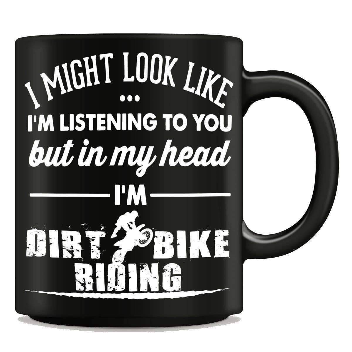 "I Might Look Like I'm Listening To You" Dirt Bike Riding Mug - OutdoorsAdventurer