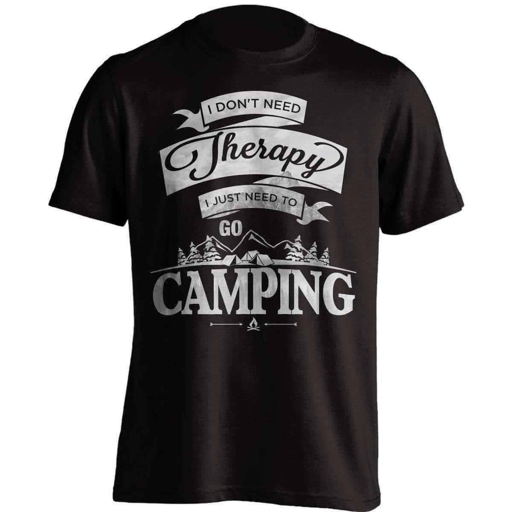 "I Don't Need Therapy, I Just Need To Go Camping" T-Shirt - OutdoorsAdventurer