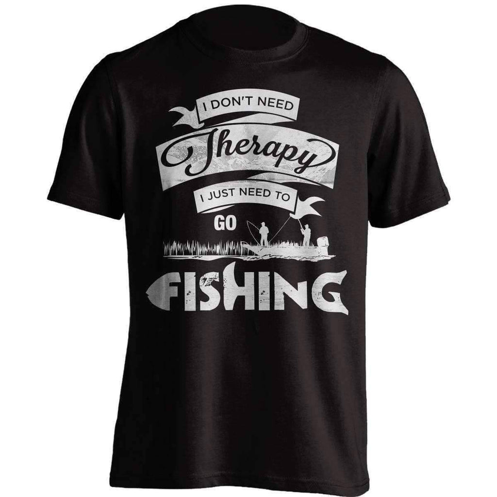 "I Don't Need Therapy, I Just Need To Go Fishing" T-Shirt - OutdoorsAdventurer