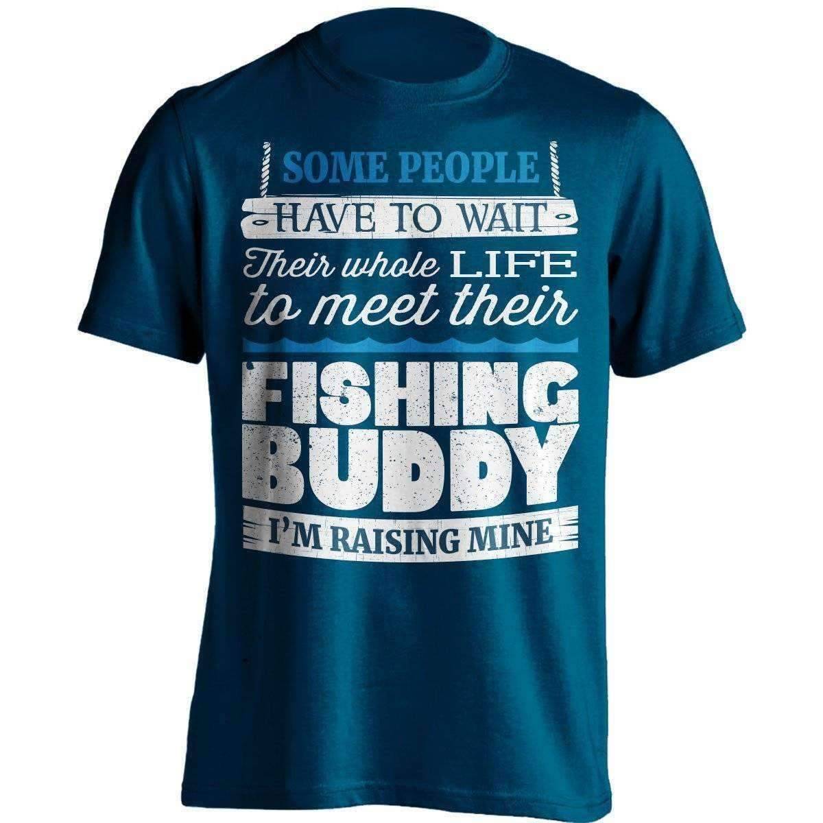 Some People Have To Wait Their Fishing Buddy T-Shirt - OutdoorsAdventurer