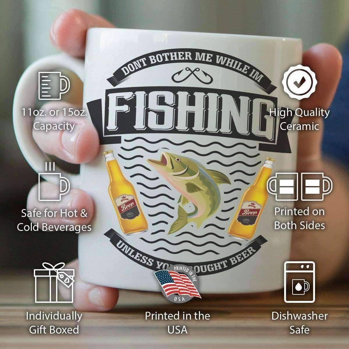 "Don't Bother Me While I'm Fishing..." Fishing Mug - OutdoorsAdventurer
