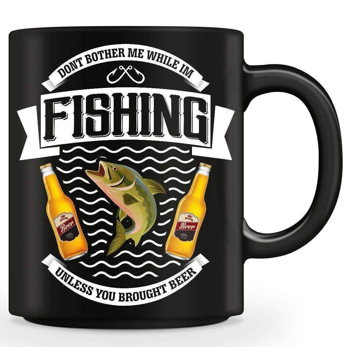 "Don't Bother Me While I'm Fishing..." Fishing Mug - OutdoorsAdventurer