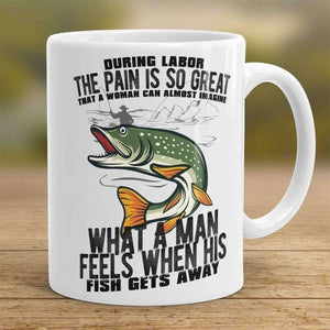 "What A Man Feels When His Fish Gets Away" Fishing Mug - OutdoorsAdventurer