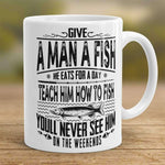 "Give A Man A Fish..." Fishing Mug - OutdoorsAdventurer