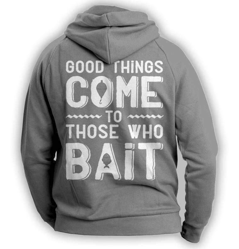 "Good Things Come To Those Who Bait" Fishing Hoodie - OutdoorsAdventurer