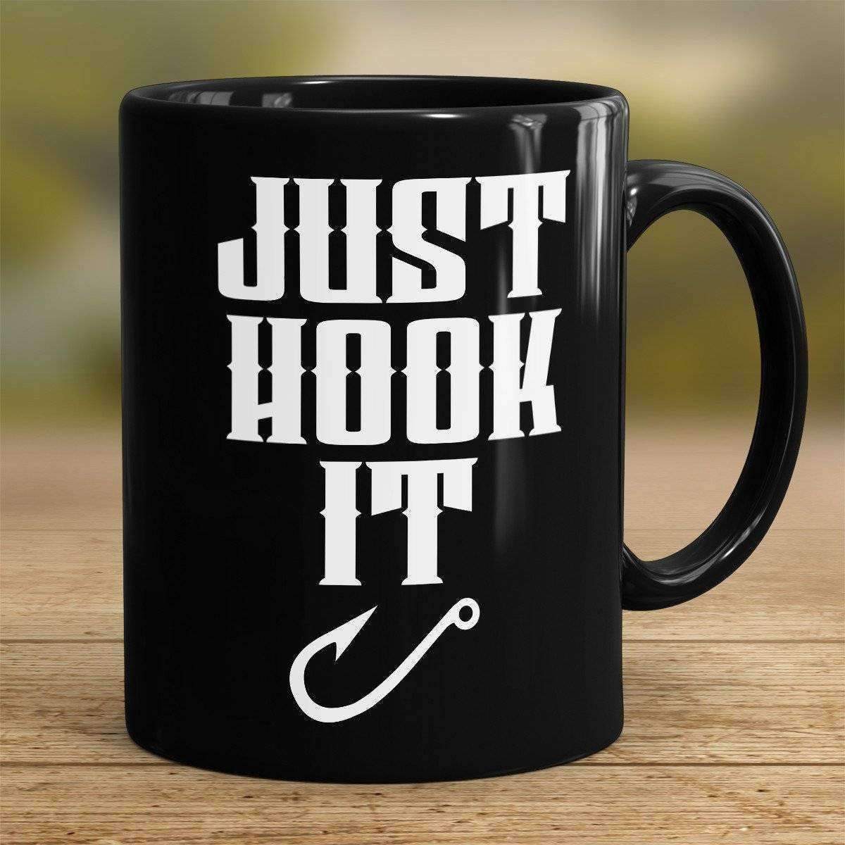 "Just Hook It" Fishing Mug - OutdoorsAdventurer