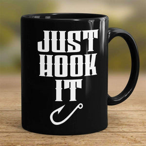 "Just Hook It" Fishing Mug - OutdoorsAdventurer
