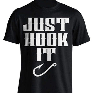 "Just Hook It" Fishing T-Shirt - OutdoorsAdventurer