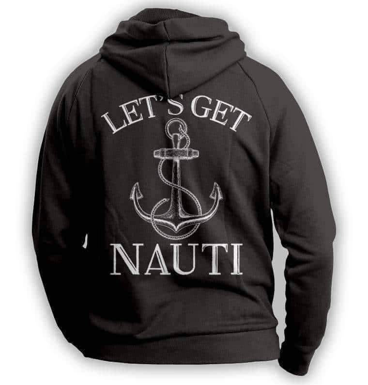 "Let's Get Nauti" Sailing Hoodie - OutdoorsAdventurer