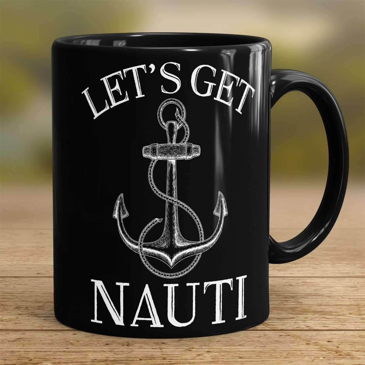 "Let's Get Nauti" Sailing Mug - OutdoorsAdventurer