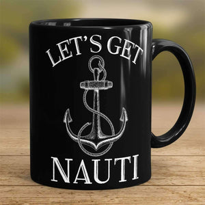 "Let's Get Nauti" Sailing Mug - OutdoorsAdventurer