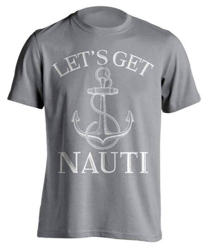 "Let's Get Nauti" Sailing T-Shirt - OutdoorsAdventurer