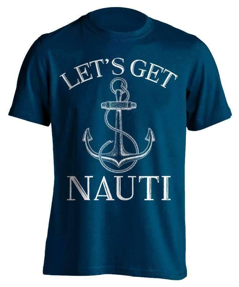 "Let's Get Nauti" Sailing T-Shirt - OutdoorsAdventurer