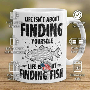 "Life Isn't About Finding Yourself, Life Is About Finding Fish" Fishing Mug - OutdoorsAdventurer