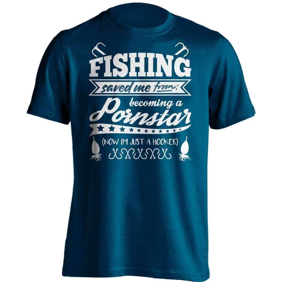 "Fishing Saved Me From Becoming A Pornstar..." Fishing T-Shirt - OutdoorsAdventurer