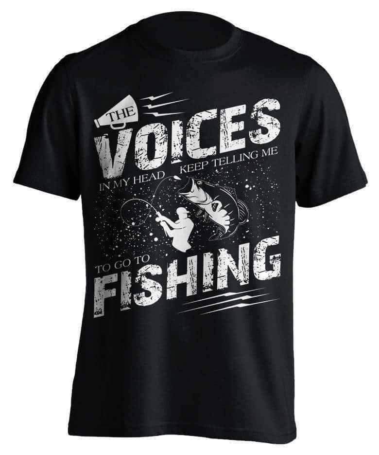 "The Voices In My Head Keep Telling Me To Go Fishing"  T-Shirt - OutdoorsAdventurer