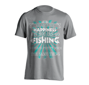 You Can't Buy Happiness, But You Can Go Fishing T-Shirt GREY