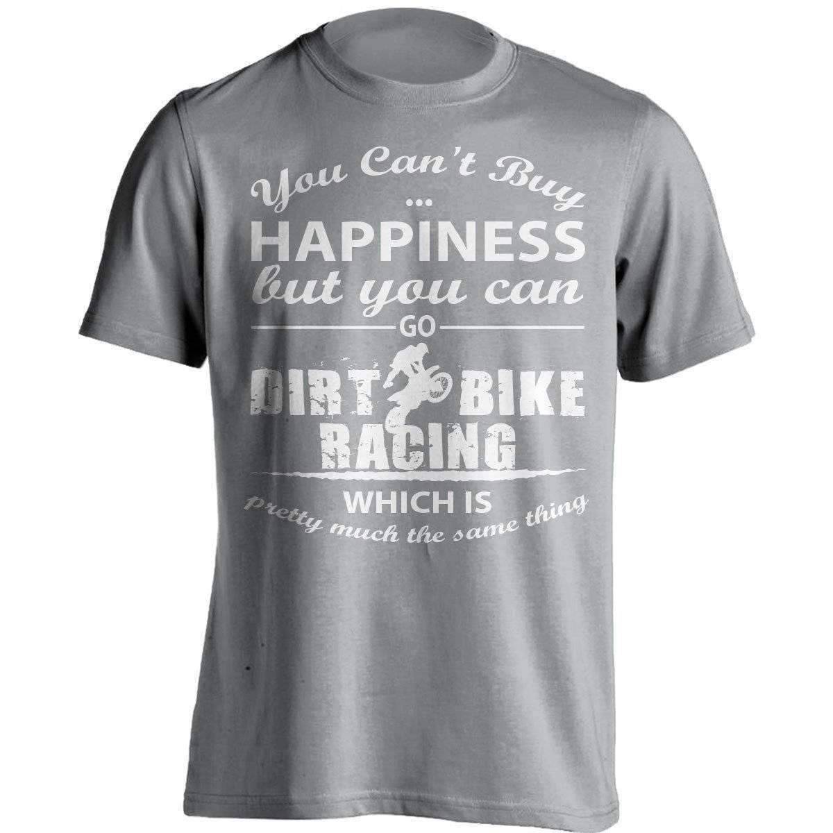 You Can't Buy Happiness Dirt Bike Racing T-Shirt