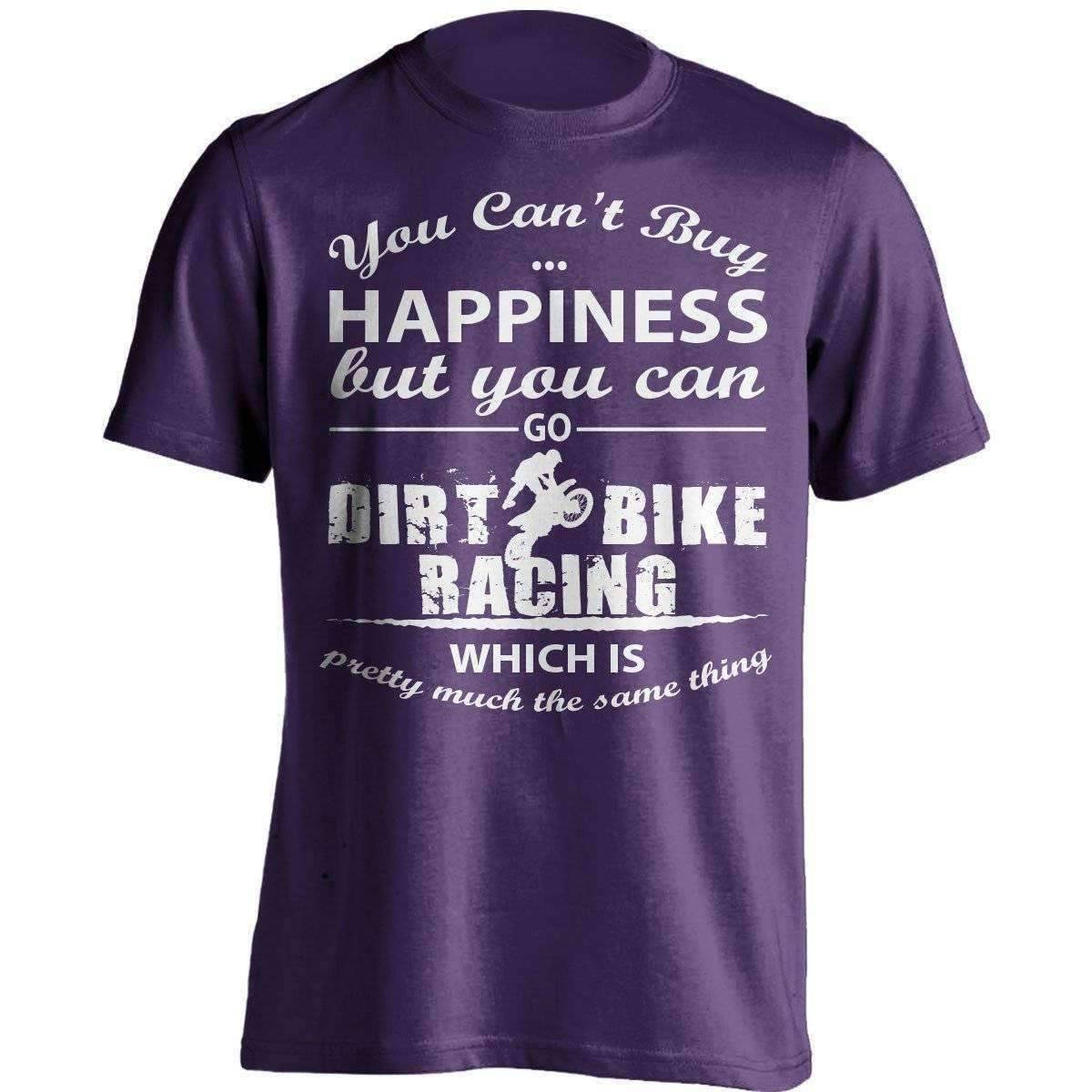 You Can't Buy Happiness Dirt Bike Racing T-Shirt