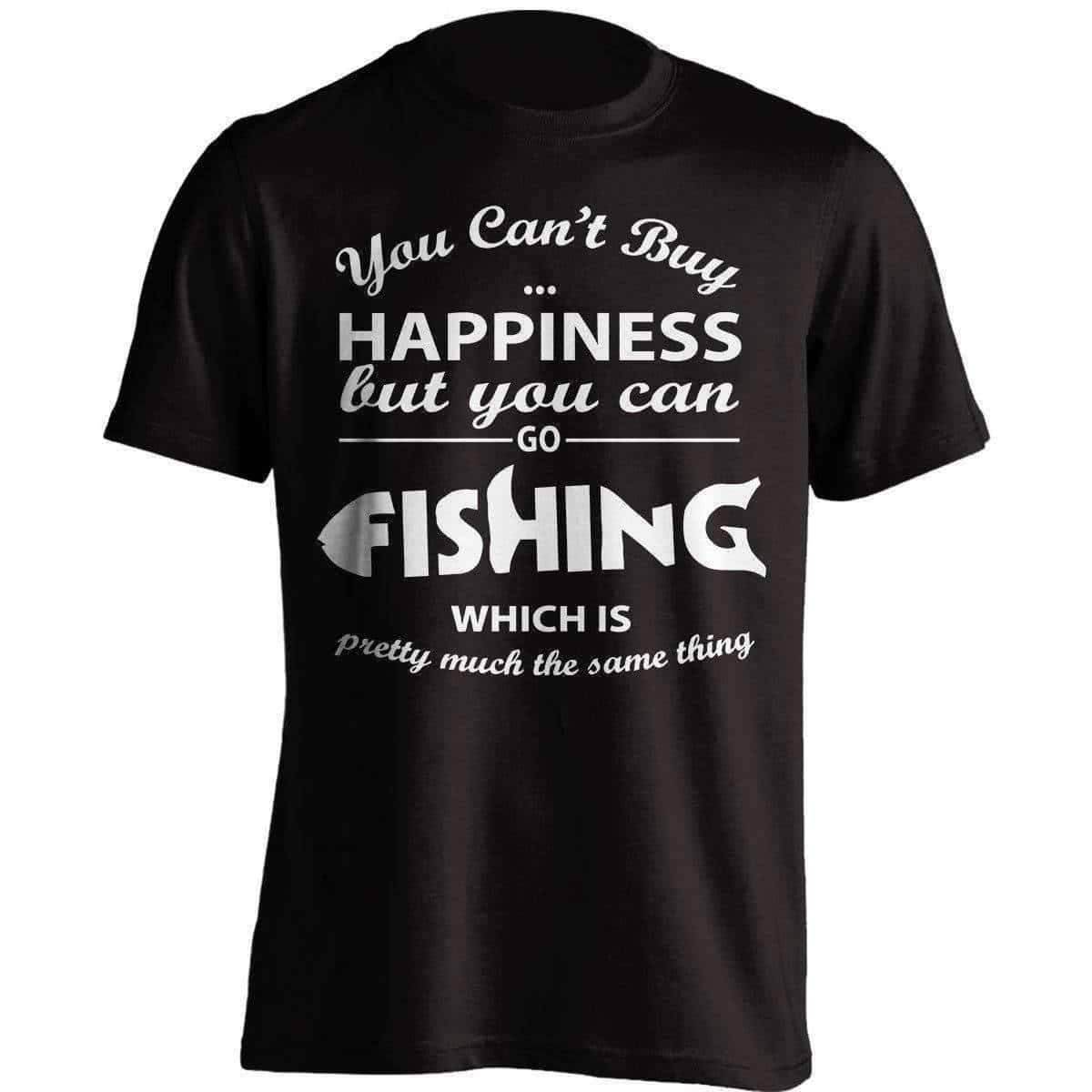 You Can't Buy Happiness Fishing T-Shirt