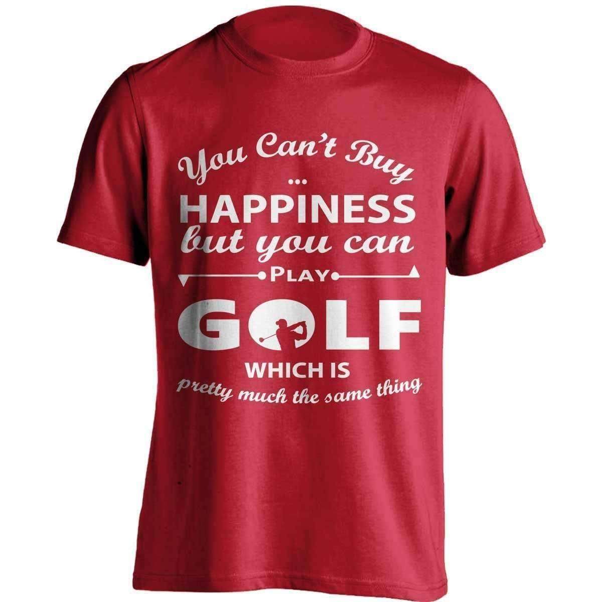 You Can't Buy Happiness Golf T-Shirt