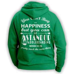 You Can't Buy Happiness Standup Paddleboarding Hoodie