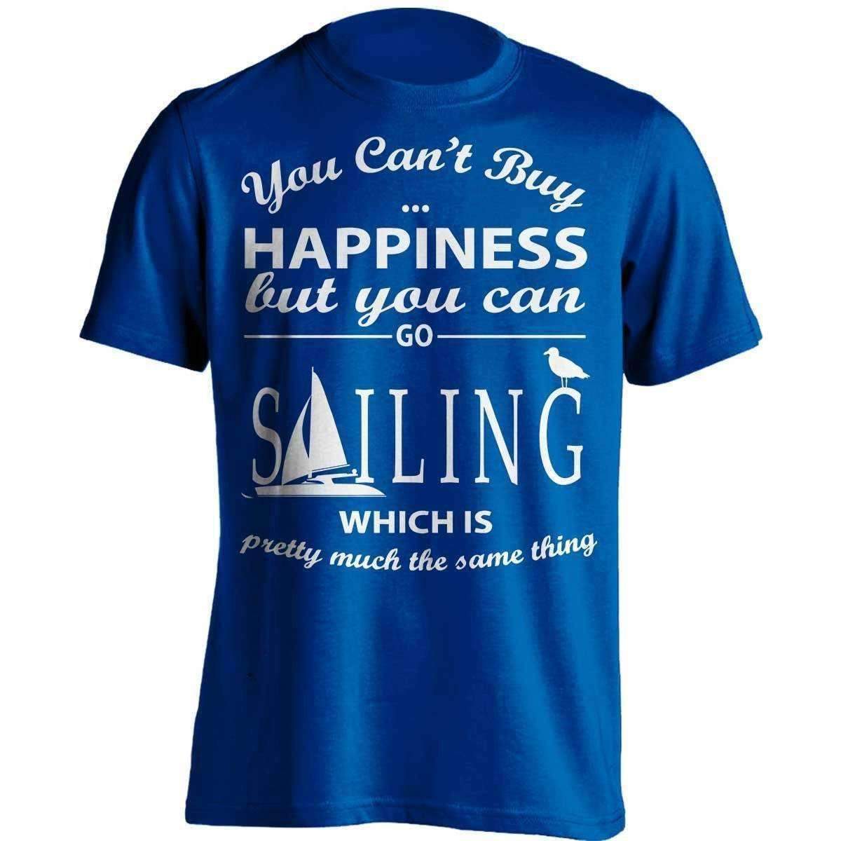 You Can't Buy Happiness Sailing T-Shirt