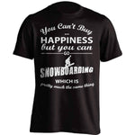 You Can't Buy Happiness Snowboarding T-Shirt