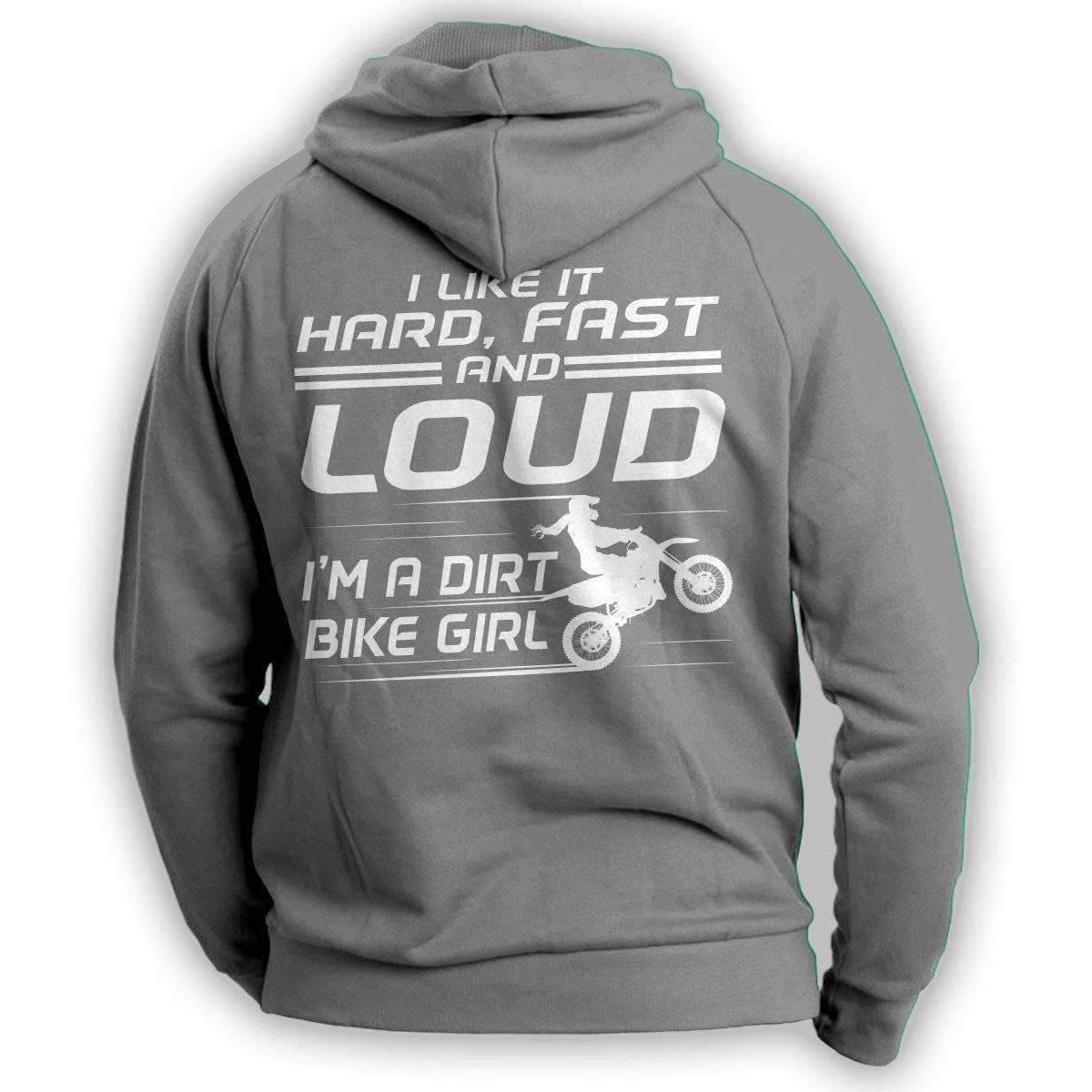 "I Like It Hard, Fast And Loud I'm A Dirt Bike Girl" Hoodie - OutdoorsAdventurer