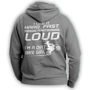 "I Like It Hard, Fast And Loud I'm A Dirt Bike Girl" Hoodie - OutdoorsAdventurer