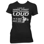 "I Like It Hard, Fast And Loud I'm A Dirt Bike Girl" T-Shirt - OutdoorsAdventurer