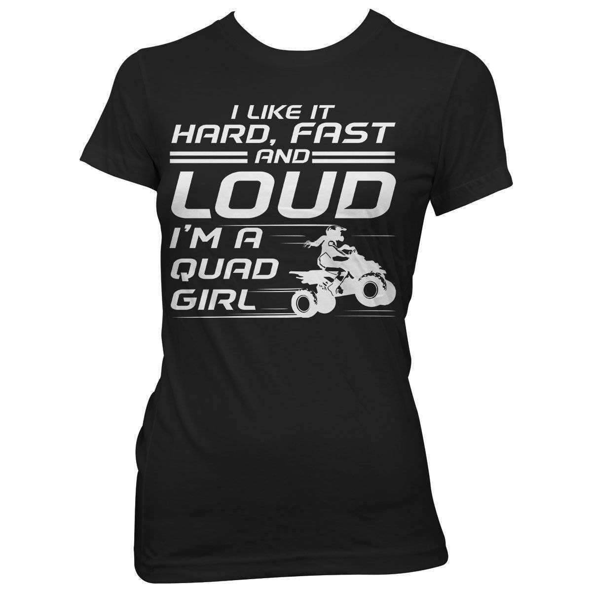 "I Like It Hard fast And Loud..." Quad Women T-Shirt - OutdoorsAdventurer